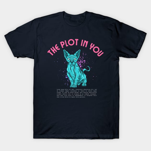 the plot in you T-Shirt by Oks Storee